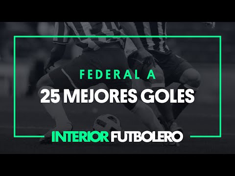 ⚽ Ranking de los mejores Goles del Torneo Federal A ⚽