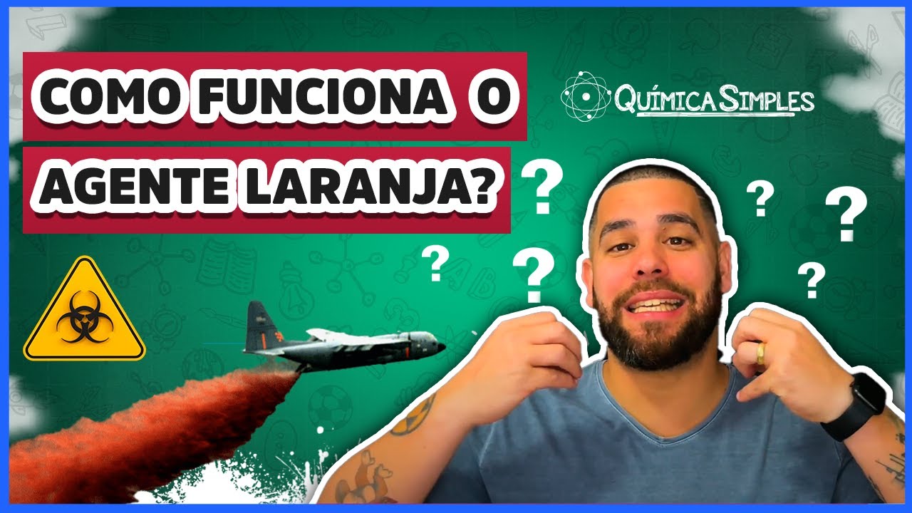 Química Simples #24 - [Curiosidades] - Como funciona o agente laranja?