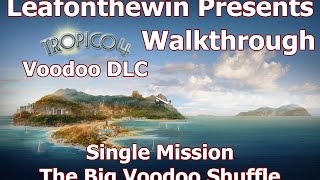 Tropico 4 Walkthrough - Single Mission - The Big Voodoo Shuffle