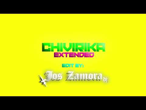 CHIVIRIKA (EXTENDED) YAILIN LA MÁS VIRAL X JOS ZAMORA