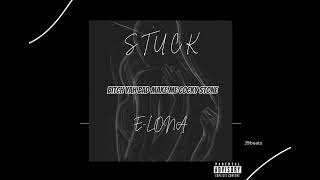 Download lagu E-Lona - Stuck mp3 Download lagu E-Lona - Stuck mp3