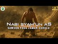 Kisah Nabi Syamun Al Ghozi AS ️ Nabi Perkasa Yang Dikhianati Istrinya Sendiri