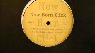 Now Born Click - Now Born Soldiers (Remix)