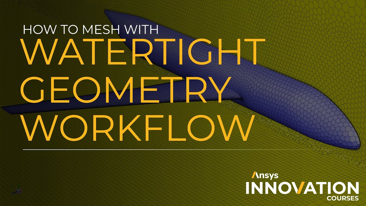 Ansys Fluent watertight geometry meshing workflow
