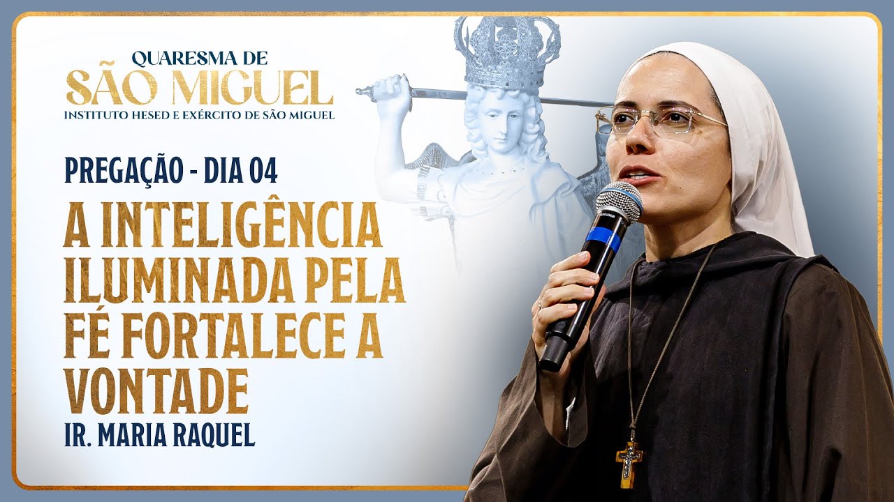 Como vencer nossas guerras interiores - 4º dia Quaresma de São Miguel | Pregação Ir. Maria Raquel