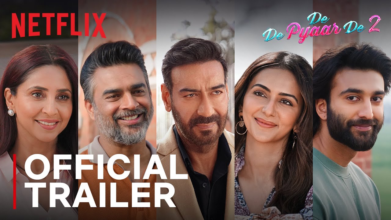 De De Pyaar De 2 | Official Trailer | Ajay Devgn, R. Madhavan, Rakul Preet | Netflix India