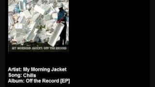 Chills - My Morning Jacket