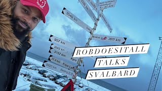 Robdoesitall Talks Svalbard | Longyearbyen, Norway