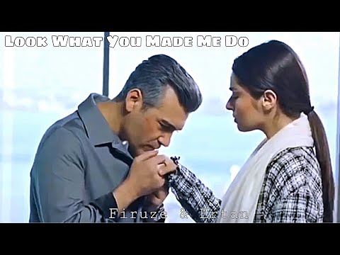 Firuze & Ertan || Look What You Made Me Do