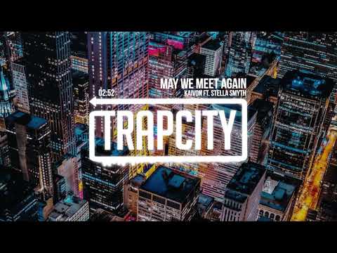 Kaivon - May We Meet Again (ft. Stella Smyth)
