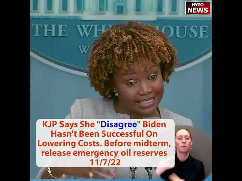 KJP 'Disagree' Biden not successful on lowering costs before midterm, release emergency oil reserves