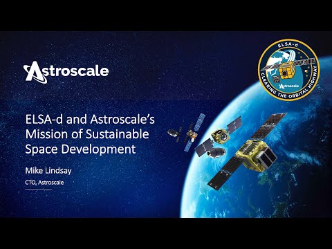 ELSA-d and Astroscale’s Mission of Sustainable Space Development