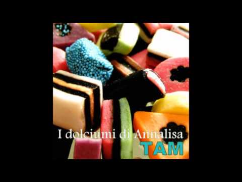 I dolciumi di Annalisa - Tommaso Tam