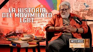 LGBT, historia y derechos | Misterios de la Historia con Eduardo Rothe