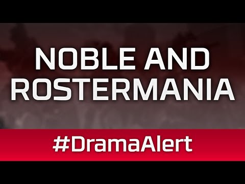 #DramaAlert Noble & Rostermania