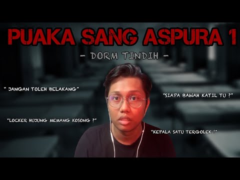 PUAKA SANG ASPURA 1 - DORM TINDIH