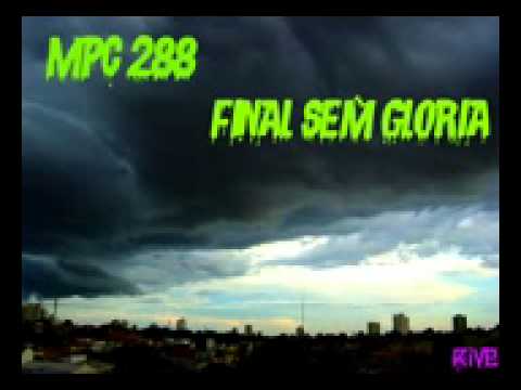 Mpc 288. part Thiagão - Final Sem Gloria