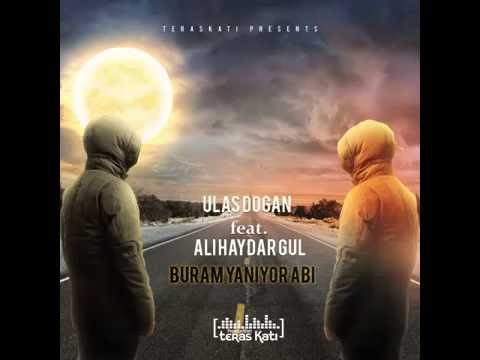 Ulaş Doğan feat AliHaydar Gül - Buram Yanıyor Abi