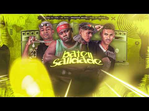 CAIO DO RECIFE, BRUNINHO BRAZ, XCAMA NA VOZ, MC SACI - BATEU SAUDADE
