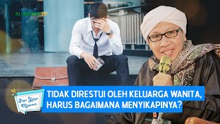 Download lagu Tidak Direstui Oleh Keluarga Wanita, Harus Bagaimana Menyikapinya? | Buya Yahya Menjawab mp3