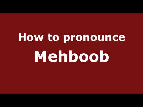 How to Pronounce Mehboob - PronounceNames.com