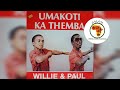 Unakoti Ka Themba Willie Paul