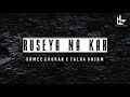 Ruseya Na Kar - Somee Chohan | Talha Anjum | (Prod. by Rap Demon)