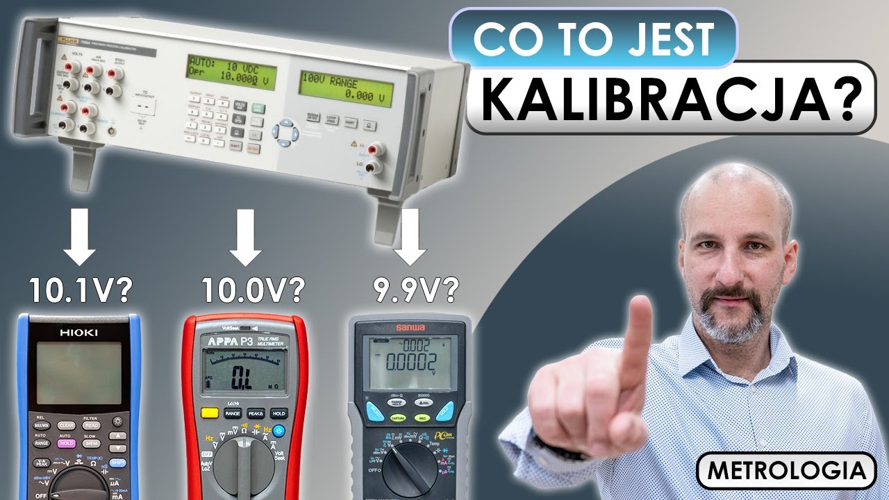 Metrologia: Co to jest kalibracja? Co to jest wzorcowanie? Piotr Burnos