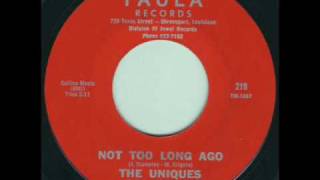 The Uniques - Not Too Long Ago 1965 45rpm