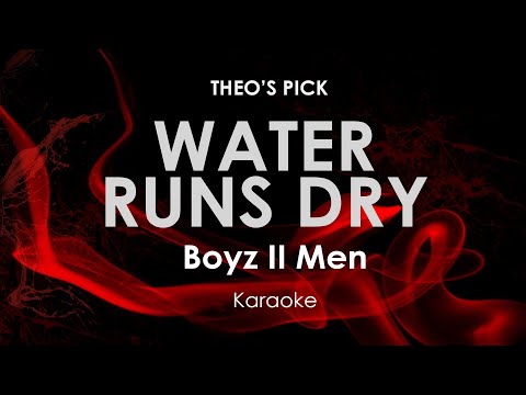 Water Runs Dry · Boyz II Men karaoke
