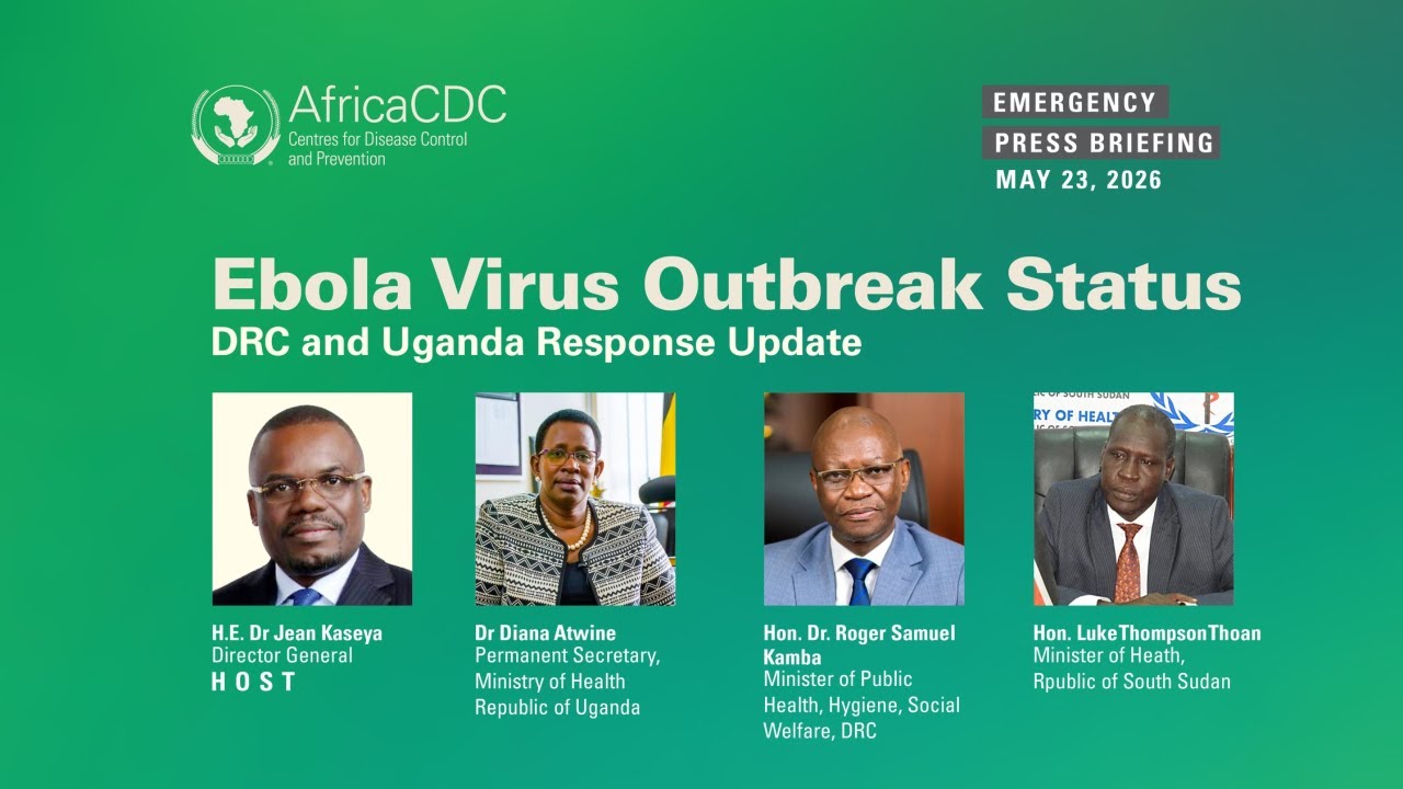 Africa CDC Special Emergency Briefing: Ebola (Bundibugyo) Outbreak Update || May 23, 2026