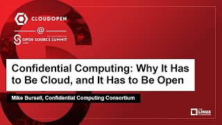 Confidential Computing: Why It Has to Be Cloud, and It Has to Be Open 