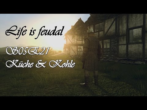 Life is feudal - S05E21 Küche & Kohle [HD+] Let's play (deutsch/german)
