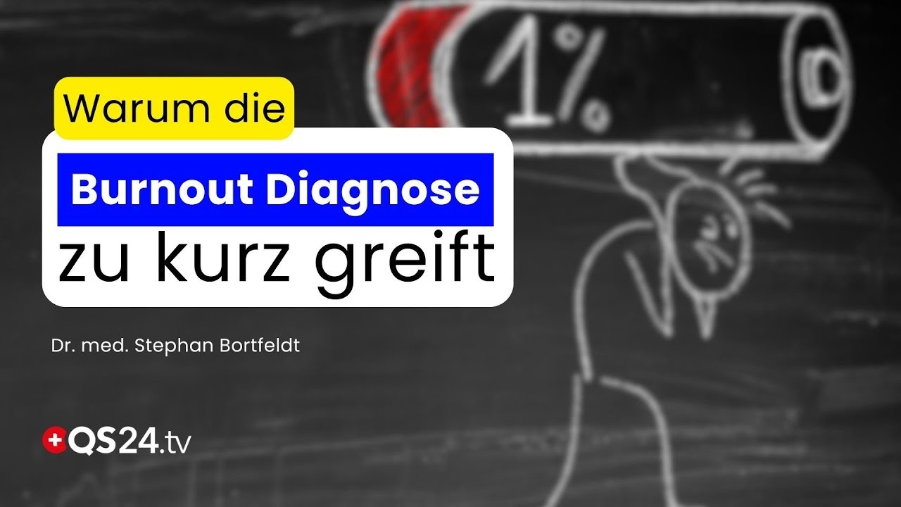 Burnout verstehen: Wenn der Körper im Dauerstress bleibt | Erfahrungsmedizin | QS24