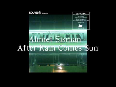 Ahmet Sisman - After Rain Comes Sun