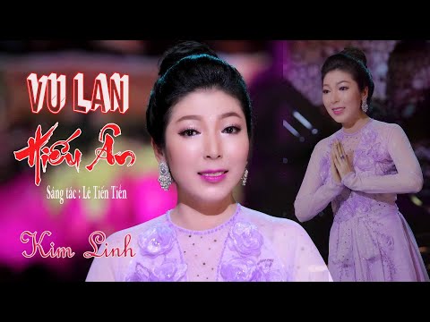Vu Lan hiếu ân - Kim Linh