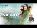 Nauroz Telefilm | Mawra Hocane | Best Pakistani Drama | Green TV Entertainment