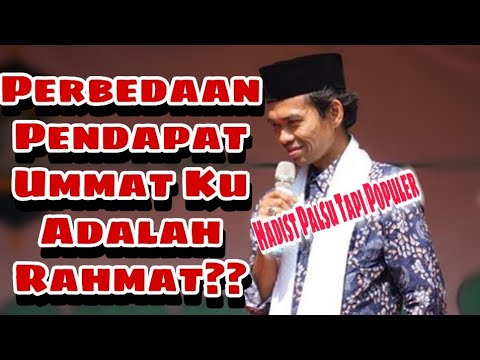 Hadist Palsu tapi Populer || Perbedaan pendapat Umatku Adalah Rahmat || Ustadz Abdul Somad