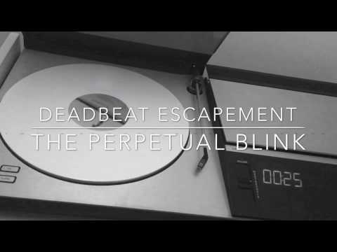 The Perpetual Blink - deadbeat escapement