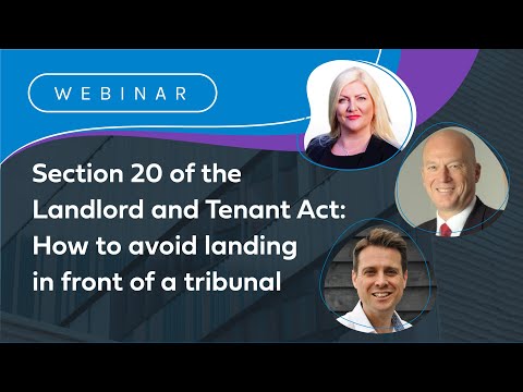 Section 20 of the Landlord and Tenant Act - Compliance Updates for Managing Agents - Q3 Edition