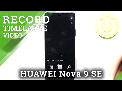 How to Create Timelapse Video on HUAWEI Nova 9 SE - Set Up Timelapse Video