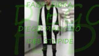 FABRI FIBRA ft DIEGO MANCINO IDEE STUPIDE