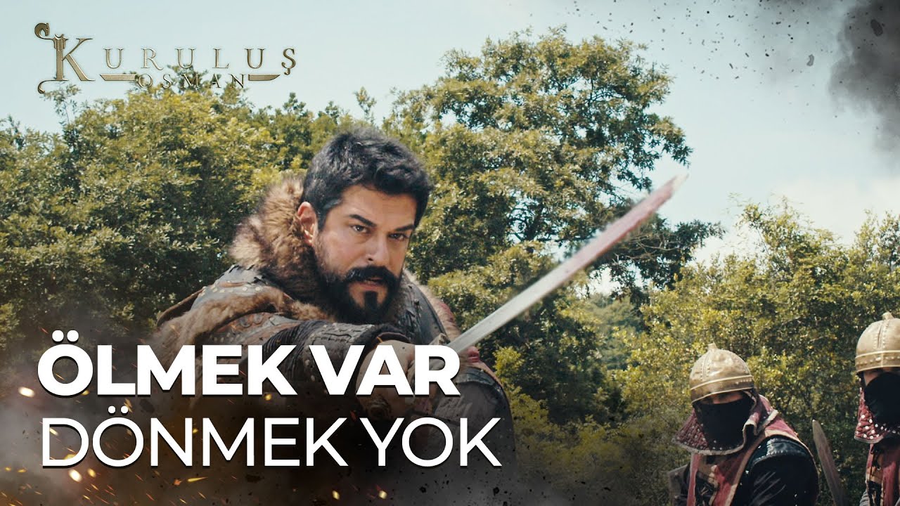 ''Ölmek var dönmek yok yiğitler!'' - Kuruluş Osman