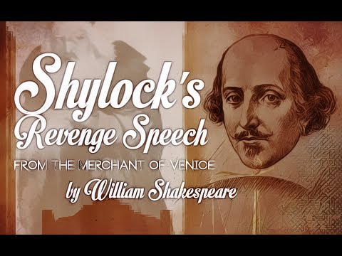 Shylock's Revenge Speech from The Merchant of Venice by William Shakespeare