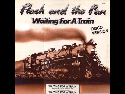 Flash And The Pan - Waiting For A Train (12" Disco Version) 1983