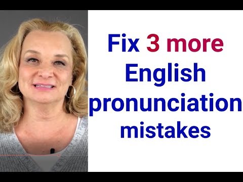 Fix three more English pronunciation mistakes |Accurate English