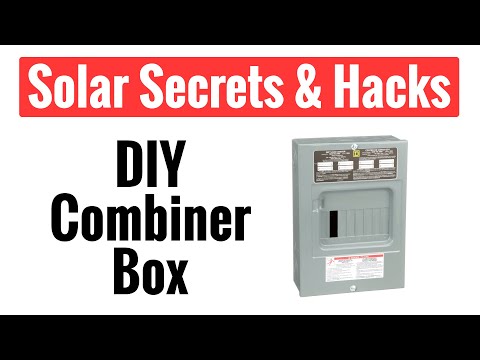 Solar Secrets & Hacks - DIY Solar Combiner Box