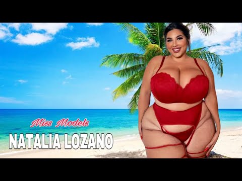 Natalia Lozano..Wiki Biography | age | weight | relationship | net worth | Curvy model plus size