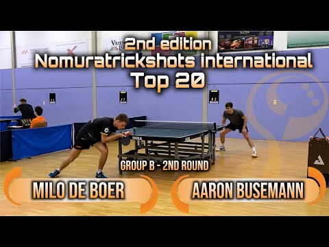 Top 20 Group B - Milo de Boer vs Aaron Busemann - Nomuratrickshots international #tabletennis