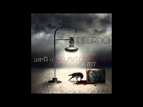 Livin R Feat. Gravitonas vs Zeff - Inferno (Noizy & DeeJay Paris Radio mix)